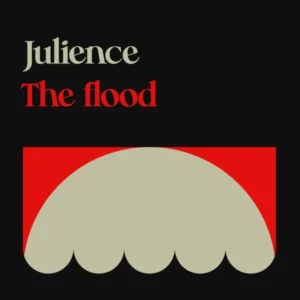 Julience – The Flood